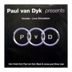 Paul Van Dyk Presents Humate - Love Stimulation (Limited Edition) - Deviant