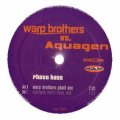 Warp Brothers Vs Aquagen - Phatt Bass - Insolent