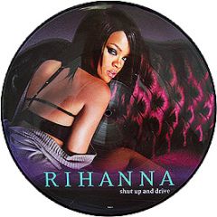 Rihanna - Shut Up And Drive (Wideboys Remix) (Pic Disc) - Def Jam