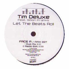 Tim Deluxe Feat. Simon Franks - Let The Beats Roll - Happy Music