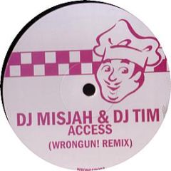 DJ Misjah & DJ Tim - Access (Remix) - Wrong Un