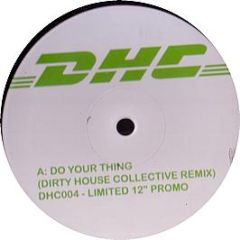 Basement Jaxx - Do Your Thing (Remix) - Dirty House Collective 4