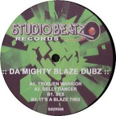 Da Mighty Blaze Dubz - Trodjen Warrior / Belly Dancer / Sex - Studio Beatz