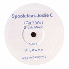 Spook Feat. Jodie C - I Can't Wait (Breakz Mixes) - White
