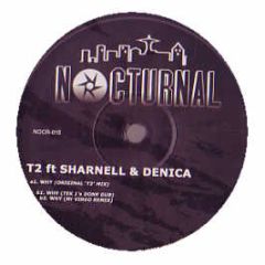 T2 Feat. Sharnell & Denica - WHY - Nocturnal