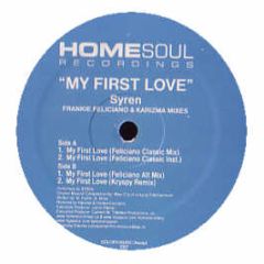 Syren - My First Love (Remixes) - Home Soul