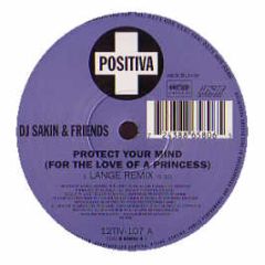 DJ Sakin & Friends - Protect Your Mind (Braveheart) - Positiva