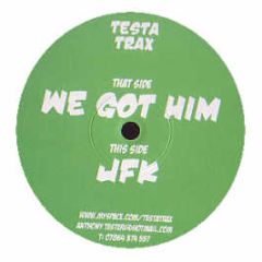 Testa Trax - We Got Him - Testa Trax