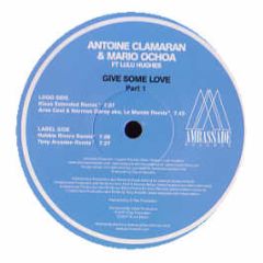 Antoine Clamaran & Mario Ochoa - Give Some Love - Ambassade