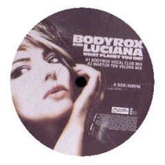 Bodyrox And Luciana - What Planet You On? - Phonetic Recordings, Island Records Group