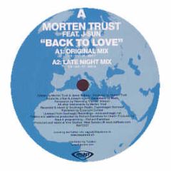 Morten Trust Feat. J Sun - Back To Love - Map Dance