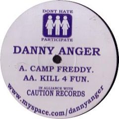 Danny Anger - Camp Freddy - Don't Hate Participate
