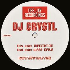 DJ Crystl - Meditation / Warp Drive - Dee Jay