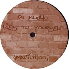 Dr Kucho  - Lies To Yourself (2007 Remix) - Max Filth 7