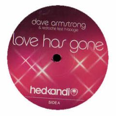 Dave Armstrong & Redroche Ft. H-Boogie - Love Has Gone - Hed Kandi