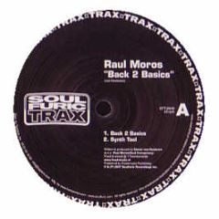 Raul Moros - Back 2 Basics - Soul Furic Trax