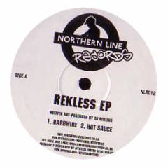 Rekless - Rekless EP - Northern Line Records