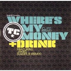TC - Where's My Money (Clipz Remix) - D Style