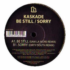 Kaskade - Be Still / Sorry (Remixes) - Hussle Black