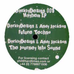 Dark By Design & Andy Jackson - Mayhem EP - Dark By Design