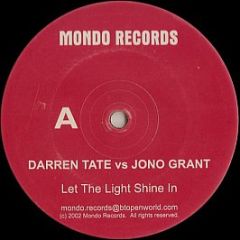 Darren Tate Vs Jono Grant - Let The Light Shine In - Mondo
