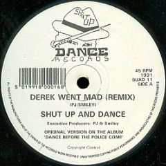 Shut Up & Dance - Derek Went Mad (Remix) - Shut Up & Dance