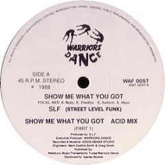 Slf (Street Level Funk) - Show Me What You Got - Warriors Dance