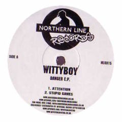 Witty Boy - Danger EP - Northern Line Records