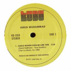 Idris Muhammad - Could Heaven Ever Be Like This - Kudu