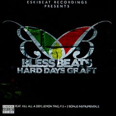 Bless Beats - Hard Days Graft - Eskibeat Recordings