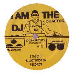 Z Factor - I Am The DJ - Booton Records 3