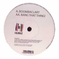 Klaus Hill - Boombaclart / Bang That Thing - Hussle Black