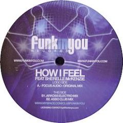 How I Feel Ft Sherelle Mckenzie - Focus Audio - Funkinyou 2 
