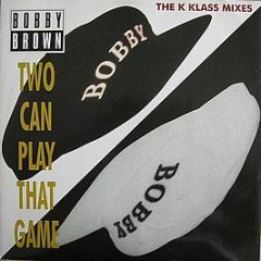 Bobby Brown - Two Can Play That Game (Remixes) - MCA
