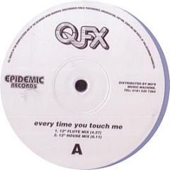 QFX - Everytime You Touch Me - Epidemic