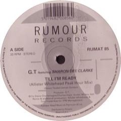 Gt Feat Sharon Dee Clarke - Till I'm Ready - Rumour