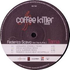 Federico Scavo Feat. Papi & Ania J - Tama (Remixes) - Coffee Killer