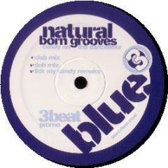 Natural Born Grooves - Candy On The Dancefloor - 3 Beat Blue