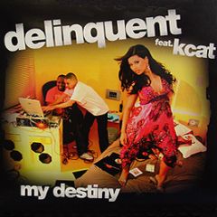 Delinquent Feat. Kcat - My Destiny (2008) - All Around The World