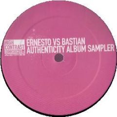 Ernesto Vs Bastian - Authenticity (Album Sampler) - High Contrast