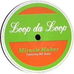 Loop Da Loop Feat.MC Duke - Miracle Maker - Manifesto
