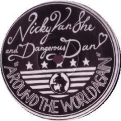 Nicky Van She & Dangerous Dan - Around The World Again - Bang Gang