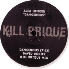 Alex Hender - Dangerous - Kill Brique