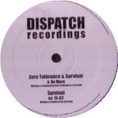 Zero Tolerance & Survival - No More - Dispatch