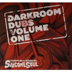 Silicone Soul Present - Darkroom Dubs Volume 1 - Darkroom Dubs