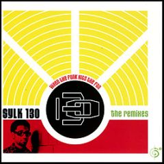 King Britt Presents Sylk 130 - When The Funk Hits The Fan (Remixes) - Six Degrees