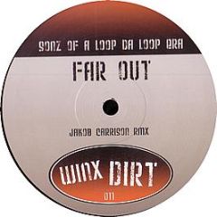 Sonz Of A Loop Da Loop Era - Far Out (2008 Remix) - Winx Dirt