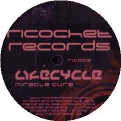 Lifecycle - Miracle Cure - Ricochet