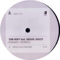 Tom Novy Feat. Abigail Bailey - Runaway (Remixes) - Kosmo
