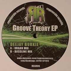 Deejay Burkie - Groove Theory EP - Regenerate Records